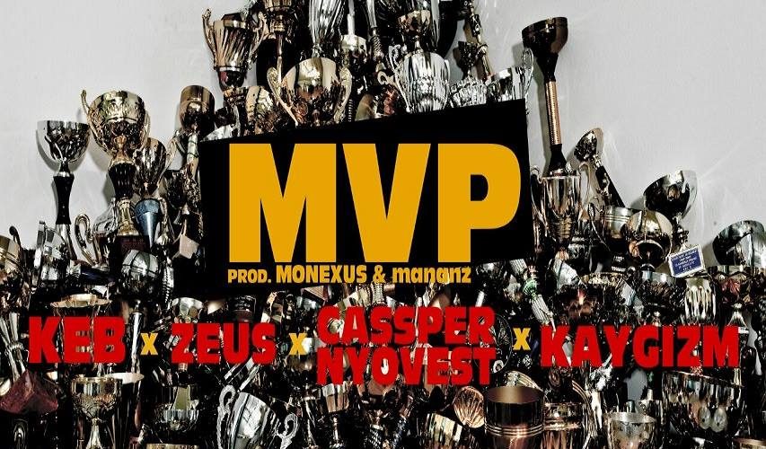 KEB Ft KayGizm (Morafe), Zeus, Cassper Nyovest – MVP (Prod. mananz & Monexus)