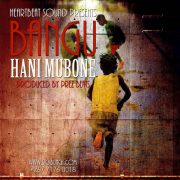 All versions of Bangu’s monstrous ‘Hani Mubone’