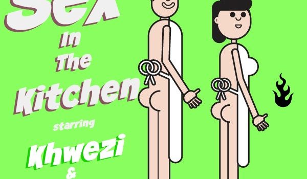 Khwezi ft. elL Trees – Sex In The Kitchen