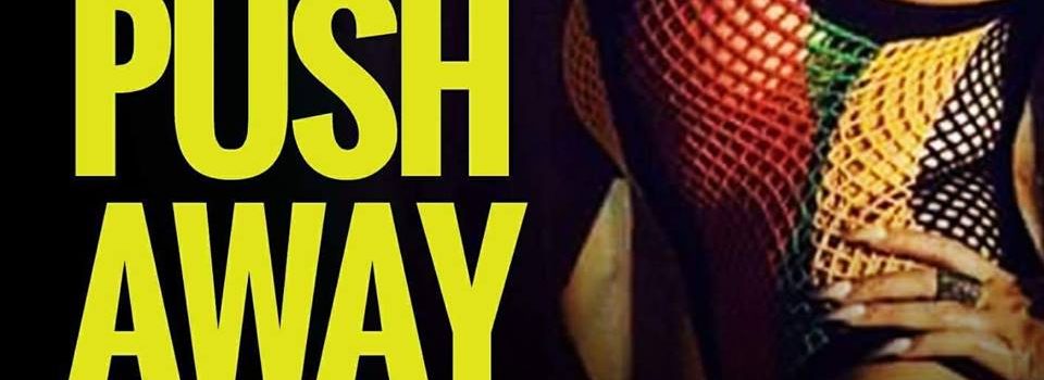 LICKY – PUSH AWAY ft BOUNCY (Prod By PREZ BEATS)
