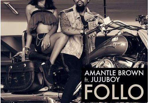 FOLLO’W AMANTLE BROWN AND JUJUBOY