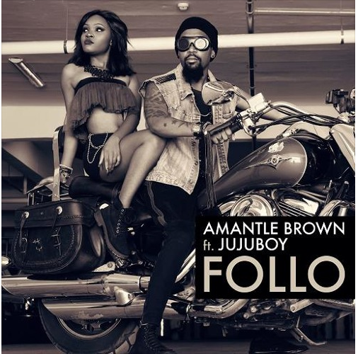 FOLLO’W AMANTLE BROWN AND JUJUBOY