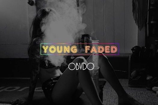 OBVDO – YOUNG FADED