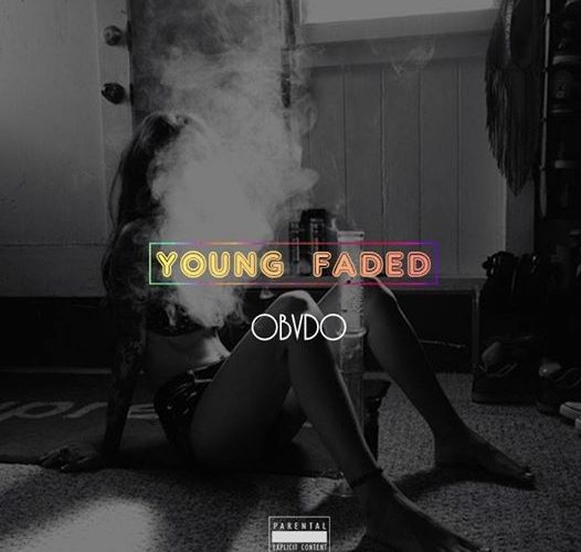 OBVDO – YOUNG FADED