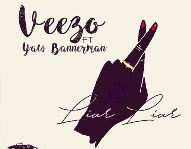 Veezo – Liar Liar feat. Yaw Bannerman (Prod. Yaw Bannerman)