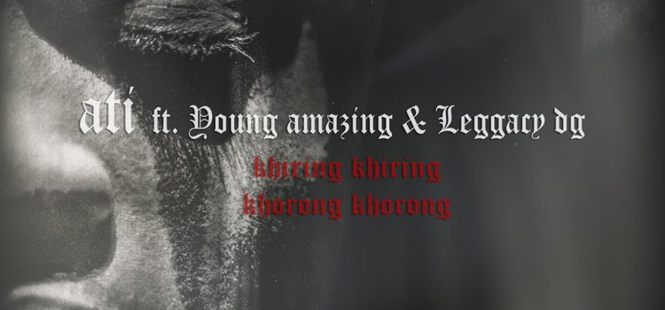 ATI – Khiring Khiring Khorong ft HOODSTARZ