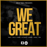 Gully Bois – We Great (Prod.By dRuey theBeatchap)