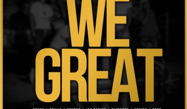 Gully Bois – We Great (Prod.By dRuey theBeatchap)
