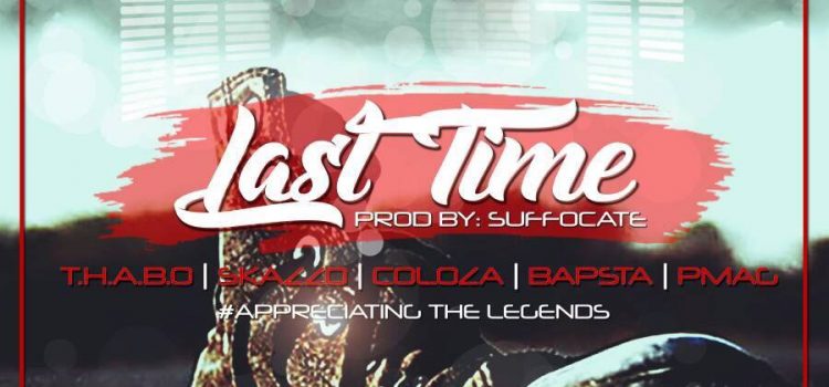 T.H.A.B.O , SKAZZO , COLOZA , BAPSTA & P MAG – LAST TIME! [Prod.Suffocate]