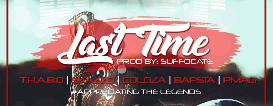 T.H.A.B.O , SKAZZO , COLOZA , BAPSTA & P MAG – LAST TIME! [Prod.Suffocate]