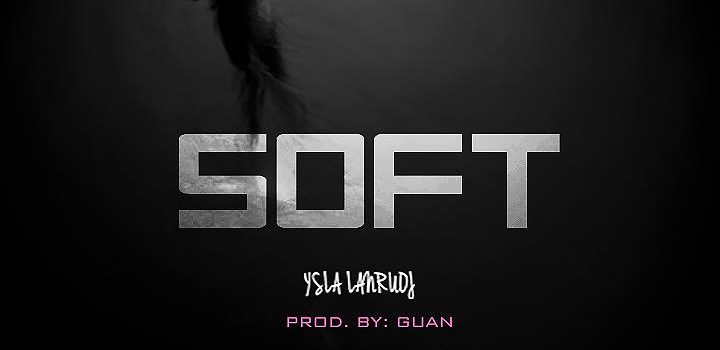 YSLA LANRUOJ – Soft [Music]