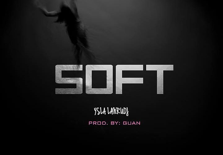 YSLA LANRUOJ – Soft [Music]