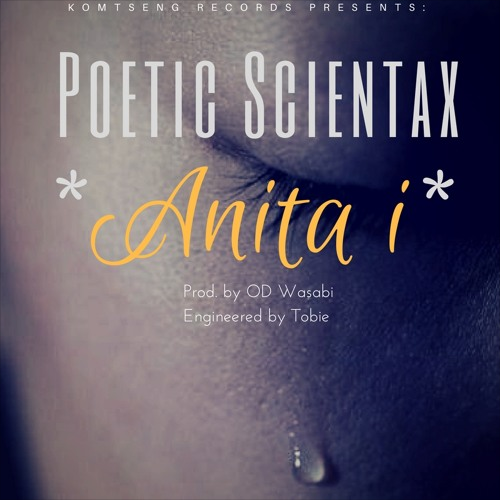 Poetic Scientax – Anita I [Music]