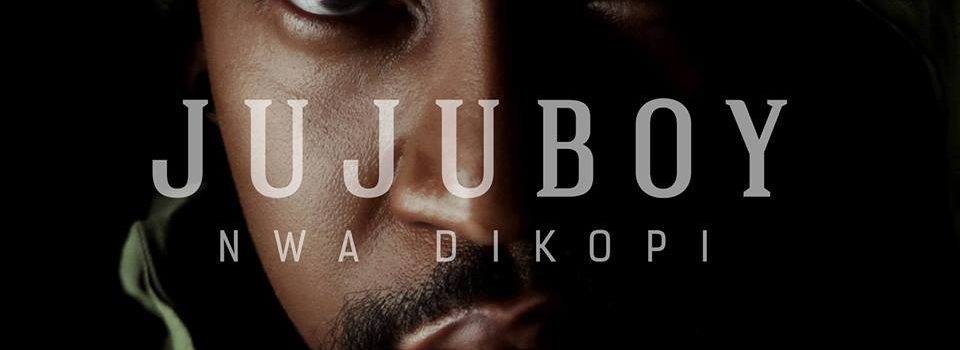 Juju Boy – Nwa Dikopi [Music]