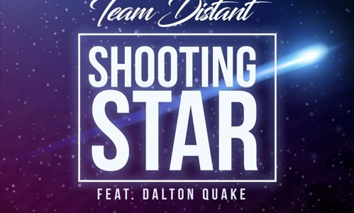 Team Distant Feat. Dalton Quake – Shooting Star (Original Mix)