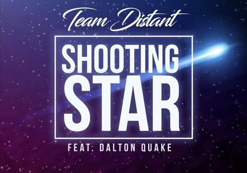 Team Distant Feat. Dalton Quake – Shooting Star (Original Mix)