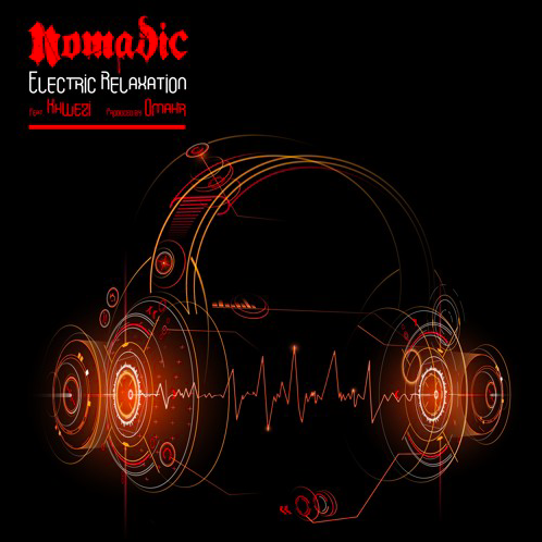 NOMADIC feat. KHWEZI – ELECTRIC RELAXATION [Single]