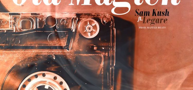 Stream Sam Kush Feat. Legare – Old Magick