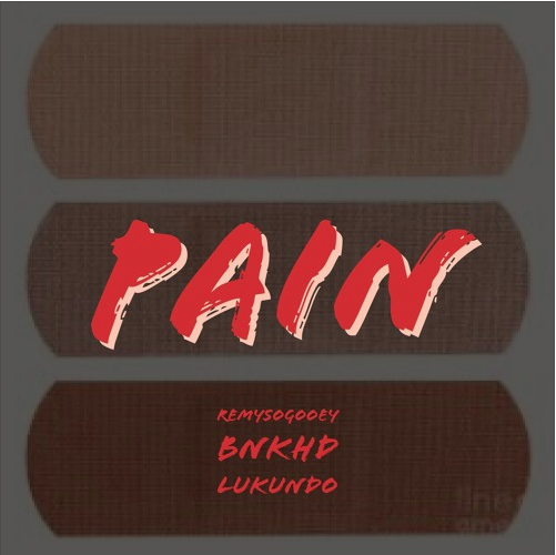 RemySoGooey – Pain ft Bnkhd, Lukundo [Prod. Lukundo]