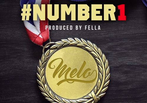 Melo – Number 1 (Prod. By Fella) Dirty