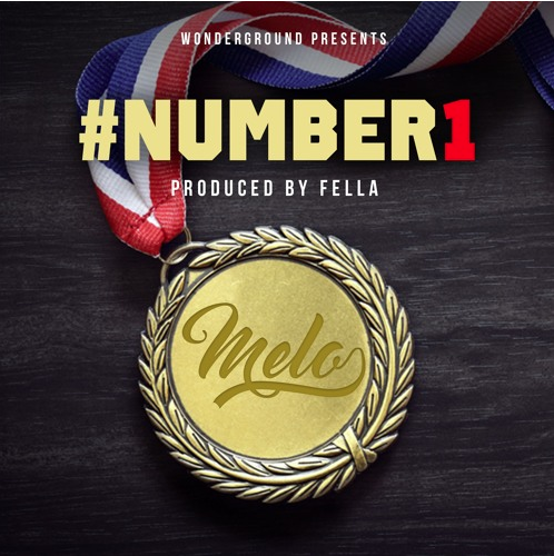 Melo – Number 1 (Prod. By Fella) Dirty