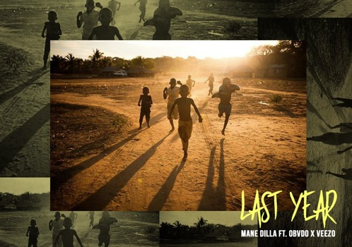 MANEDILLA – Last Year Ft ObvdO x Veezo (prod. by BuscuitHead)