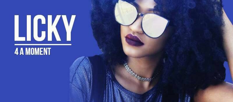 LICKY – 4 A MOMENT (The EP)