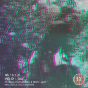 ABITOLA  – Your Love feat. DintleOntheTrack & Teddy West