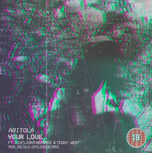 ABITOLA – Your Love feat. DintleOntheTrack & Teddy West