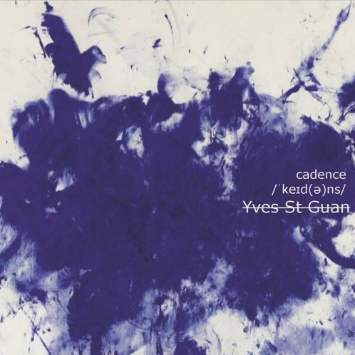 Stream Yves St Guan’s Cadence EP