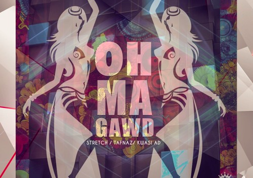 Tafnaz – ‘Oh Ma Gawd’ Feat. Stretch & Kwasi AD