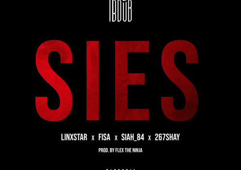 Linxstar x Fisa x 84 x 267Shay – Sies [Prod By. Flex The Ninja]
