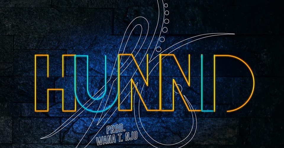 Sam Kush – Hunnid (Prod. WANA T. NJO)
