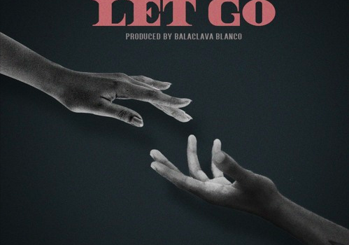 Tumie Blackace Ft Jordan MoOzy – Let Go (Prod. Balaclava Blanco)