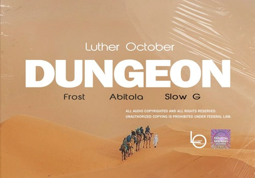 Luther October – Dungeon (feat. Frost, ABITOLA & Slow G)[Dirty Version]