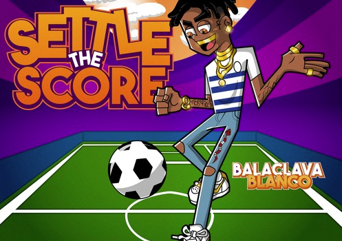 Balaclava Blanco – Settle The Score (Prod. by Balaclava Blanco)