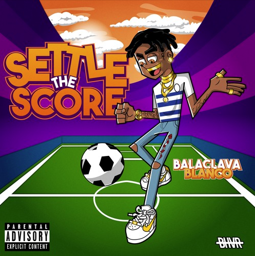Balaclava Blanco – Settle The Score (Prod. by Balaclava Blanco)