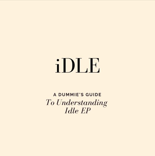 iDLE – A DUMMIE’S GUIDE TO Understanding iDLE [EP]