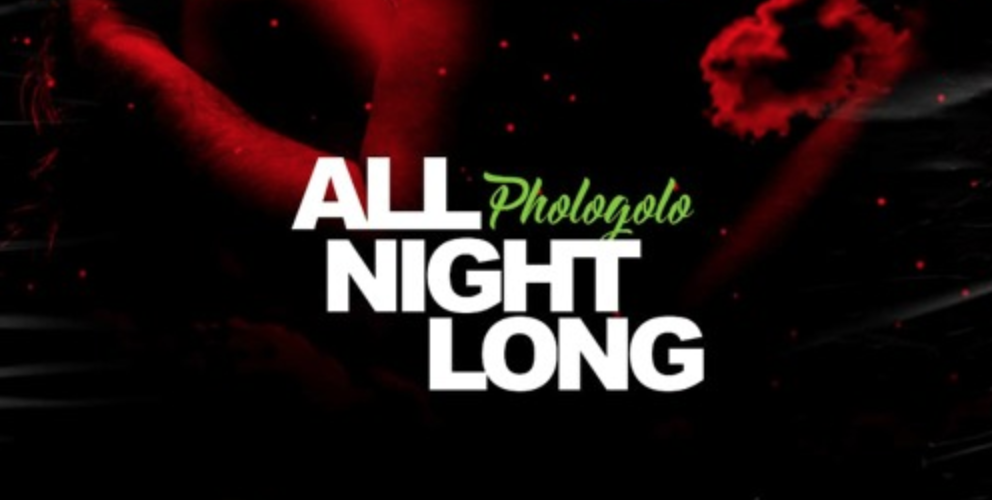 Phologolo – All Night Long (New Single)