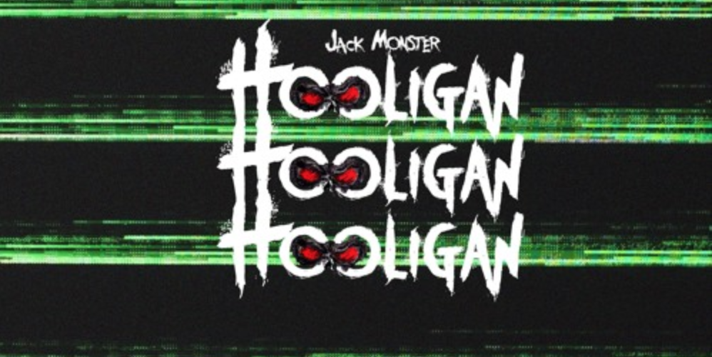 Jack Monster – Hooligan