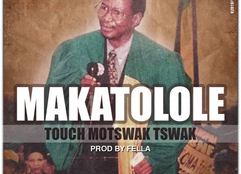 Play Touch Motswak’s tribute to ‘MAKATOLOLE’ (Prod. By @FellaOnTheBeat