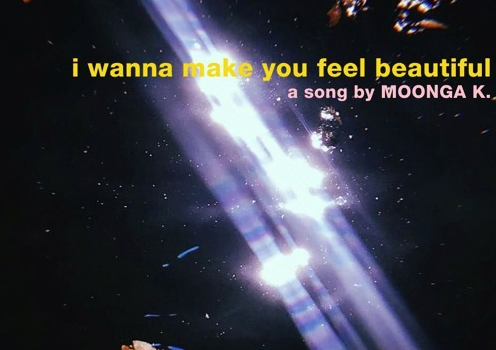 Play MOONGA K.’s “I wanna make you feel beautiful”