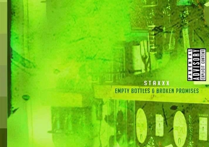 Stream StaxXx’s ‘Empty Bottles & Broken Promises’ Album