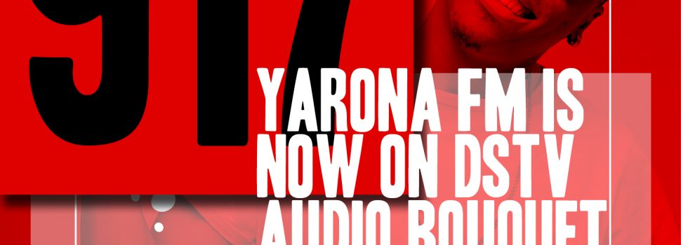 Press: Yarona FM now on DStv Audio Bouquet