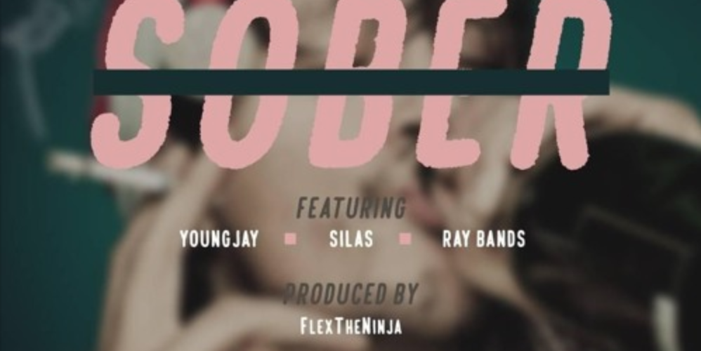 Luke Tokyo ft YoungJay Silas RayBandz – Sober (Prod. Flex The Ninja)