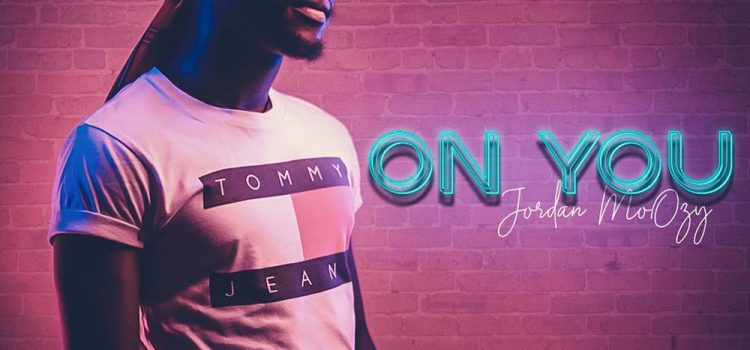 Stream Jordan Moozy’s ‘On You’ Single