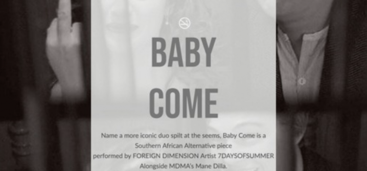 7DOS – BABY COME FT. MANE DILLA (PROD. BY 7DOS)