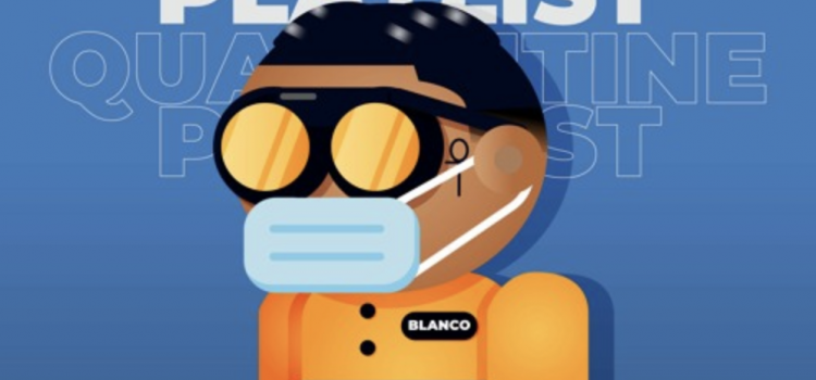 Check out Balaclava Blanco’s ‘Quarantine Playlist’