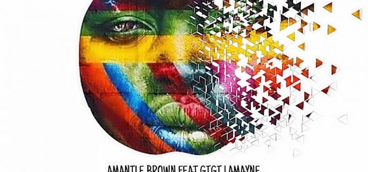 Stream Amantle Brown & Gigi LaMayne ‘Sedidi’