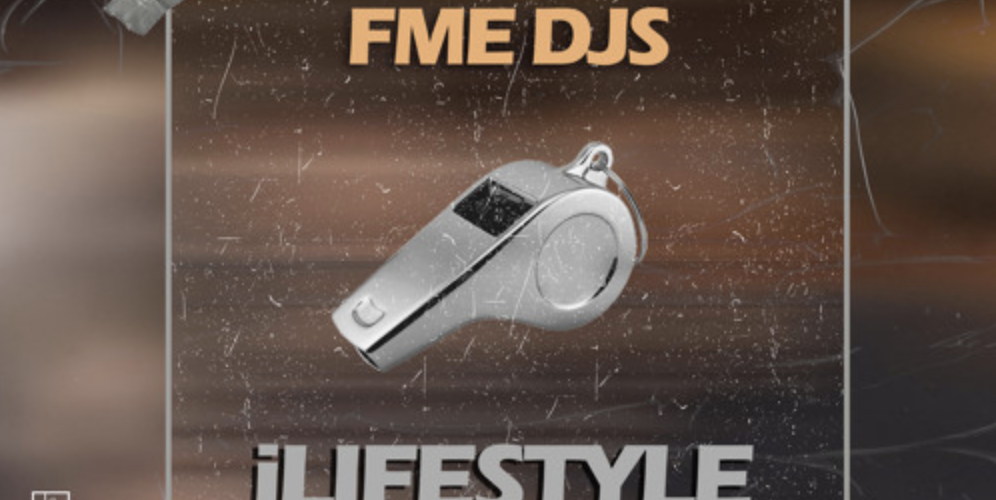 FME DJs – iLifestyle Ft Lord T